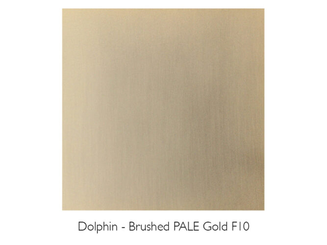 Dolphin - Brushed PALE Gold F10